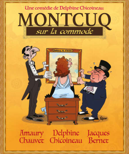 Affiche du spectacle : Montcuq sur la commode