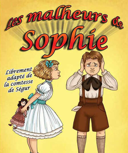 Affiche du spectacle : Les malheurs de Sophie