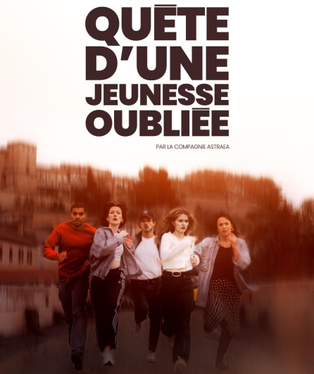 Affiche du spectacle Quête d’une jeunesse oubliée