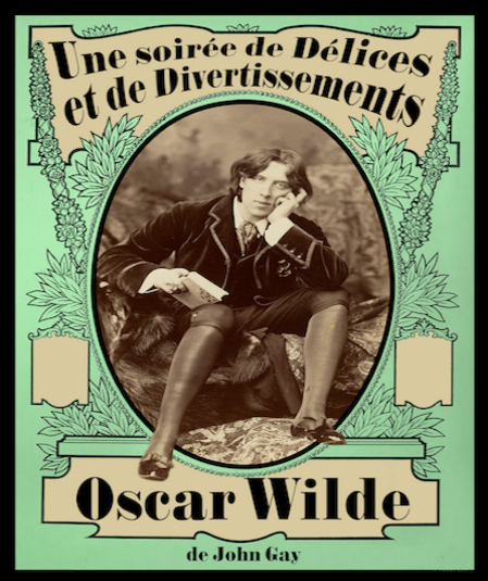 Affiche du spectacle : Une soirée de  Délices et de Divertissements — Oscar Wilde