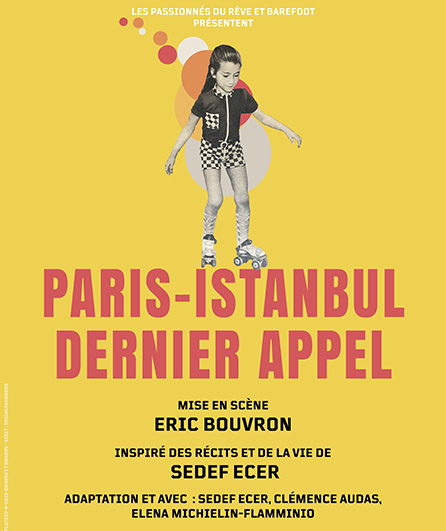 Affiche du spectacle Paris-Istanbul, dernier appel