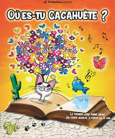 Affiche du spectacle : Où es-tu cacahuète?