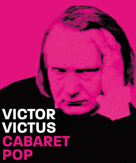 Affiche du spectacle : Victor Victus Cabaret Pop