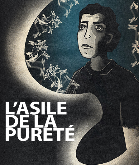 Affiche du spectacle L'Asile de la Pureté