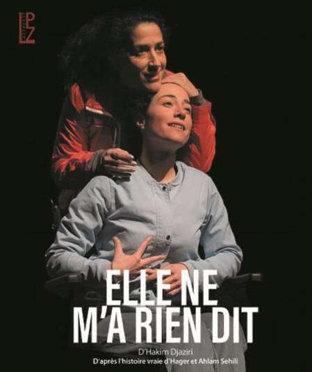 Affiche du spectacle : Elle ne m'a rien dit.