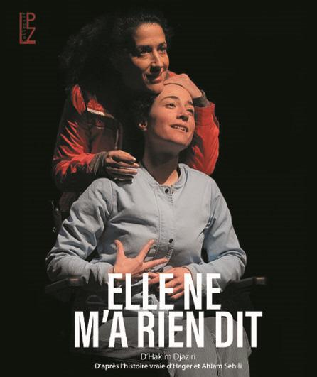 Affiche du spectacle Elle ne m'a rien dit.