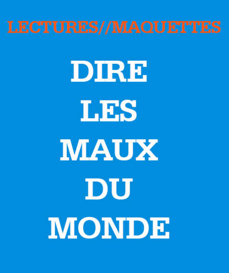 Affiche du spectacle : Dire les maux du monde//Lectures