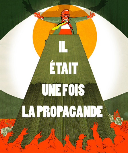 Affiche du spectacle Il était une fois la Propagande