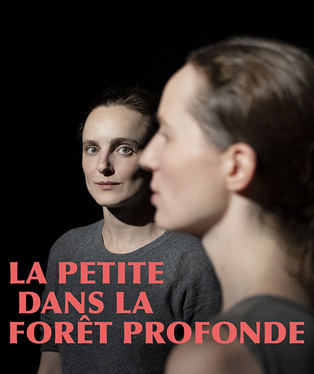 Affiche du spectacle La petite dans la forêt profonde