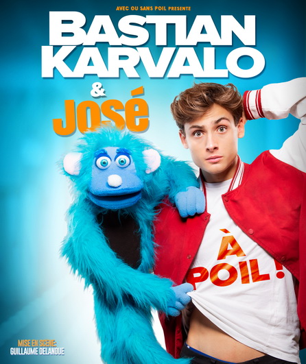 Affiche du spectacle Bastian Karvalo & José - A Poil !