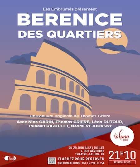 Affiche du spectacle : Bérénice des Quartiers