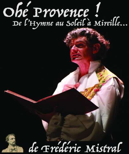 Affiche du spectacle : Ohé Provence ! De L'Hymne au Soleil à Mireille...