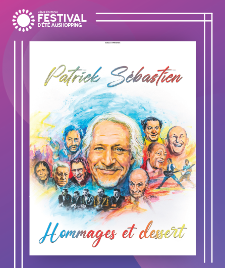 Affiche du spectacle Patrick SEBASTIEN - dans Hommages et Dessert