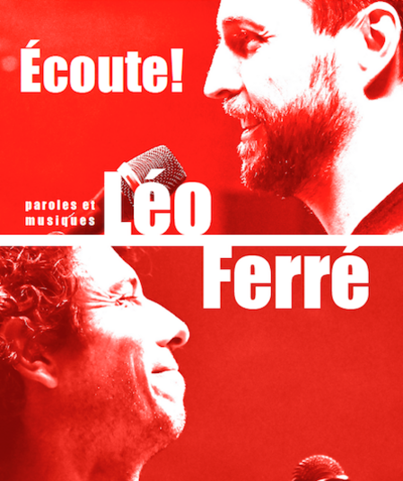 Affiche du spectacle : Ecoute ! Léo Ferré