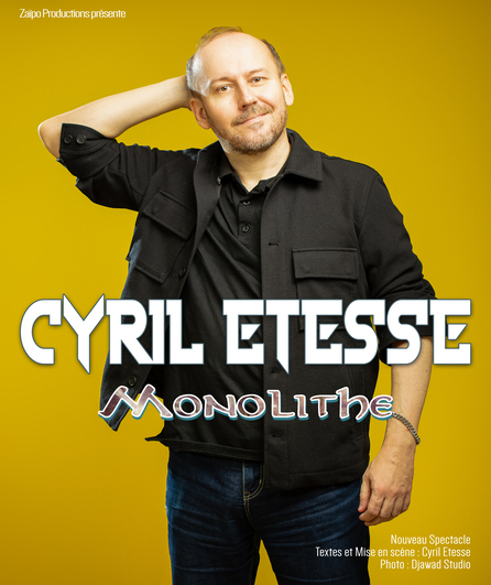 Affiche du spectacle Cyril ETESSE dans MONOLITHE