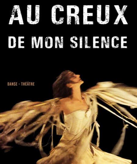 Affiche du spectacle : Au Creux de mon Silence