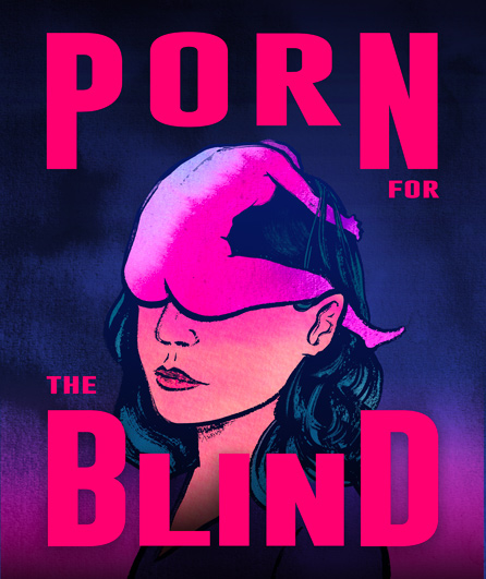 Affiche du spectacle Porn For the Blind