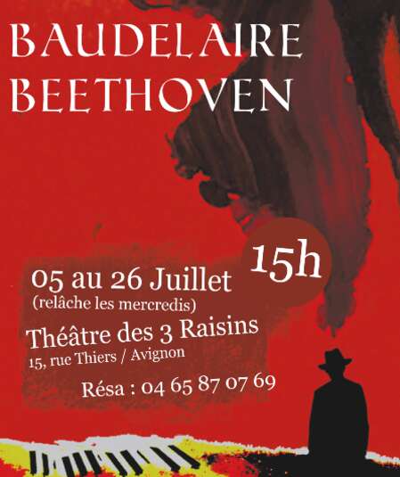 Affiche du spectacle : Baudelaire Beethoven