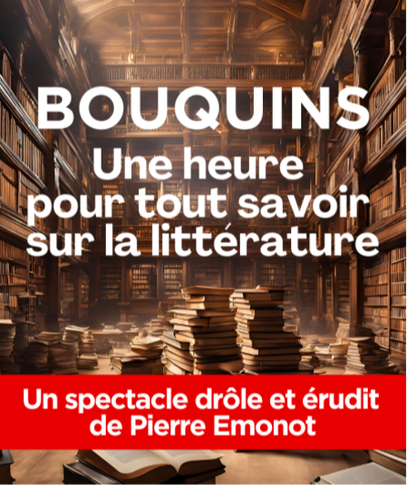 Affiche du spectacle : Bouquins, une heure pour tout savoir sur la littérature