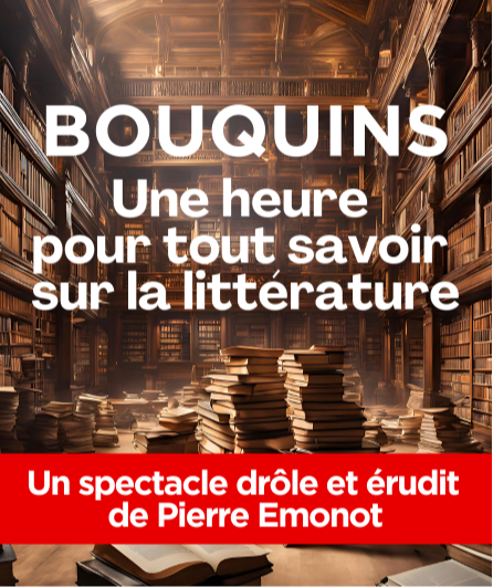 Affiche du spectacle Bouquins, une heure pour tout savoir sur la littérature
