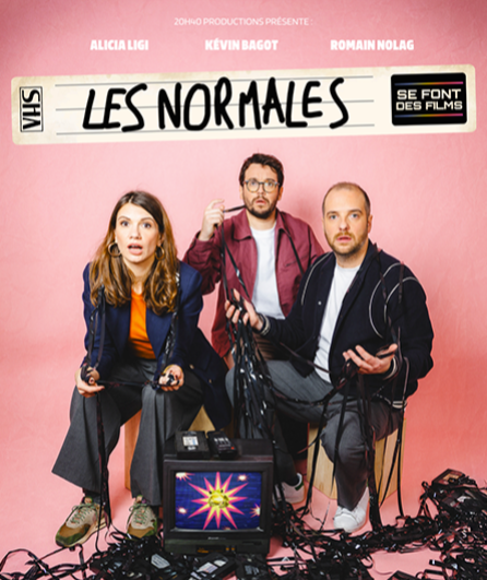 Affiche du spectacle Les Normales Se Font Des Films