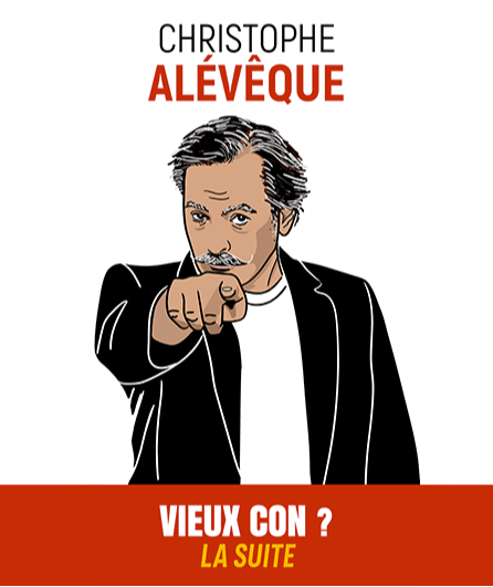 Affiche du spectacle Christophe Alévêque - Vieux Con ? La Suite