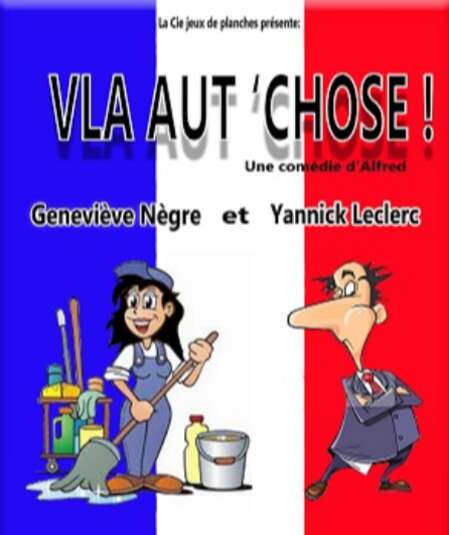 Affiche du spectacle : Vla aut' chose!
