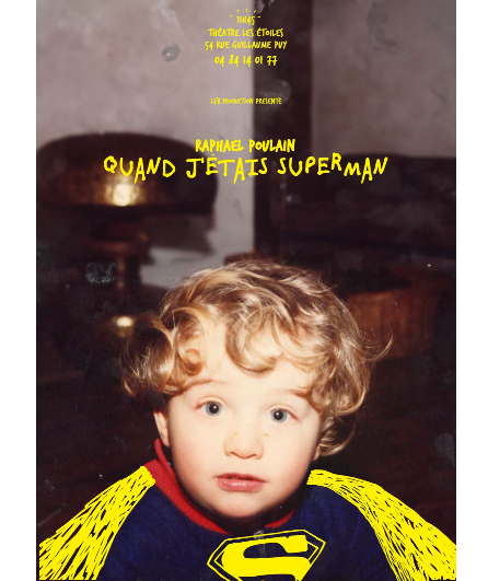 Affiche du spectacle Quand j'étais Superman