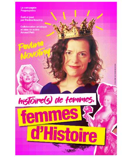Affiche du spectacle : histoire(s) de femmes, femmes d'Histoire