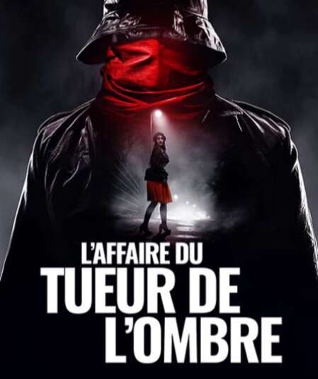 Affiche du spectacle : L'affaire du tueur de l'ombre
