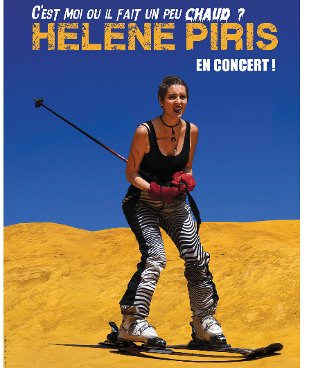 Affiche du spectacle C'est moi ou il fait un peu chaud ? - Hélène Piris