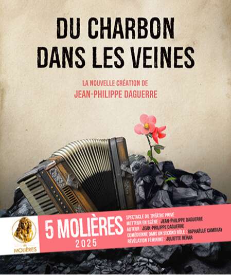Affiche du spectacle : Du Charbon dans les veines