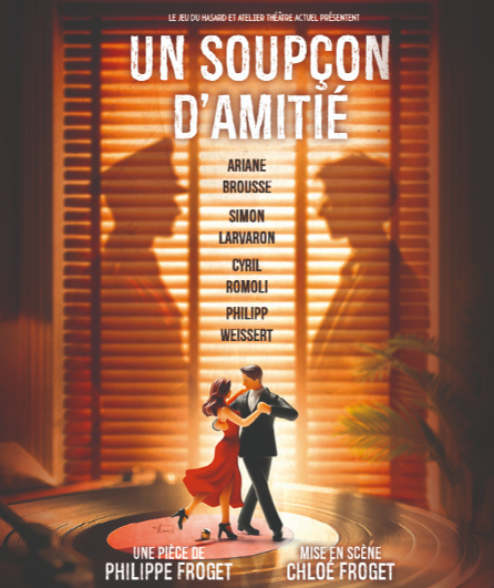 Affiche du spectacle Un soupçon d'amitié