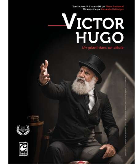 Affiche du spectacle : Victor Hugo Un géant dans un siècle