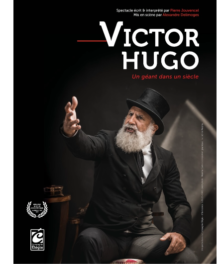 Affiche du spectacle Victor Hugo Un géant dans un siècle