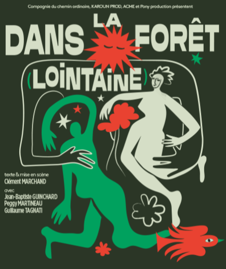Affiche du spectacle Dans la forêt (lointaine)