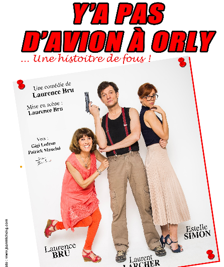 Affiche du spectacle Y'a pas d'avion à Orly