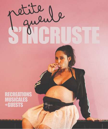 Affiche du spectacle : Petite Gueule s'incruste
