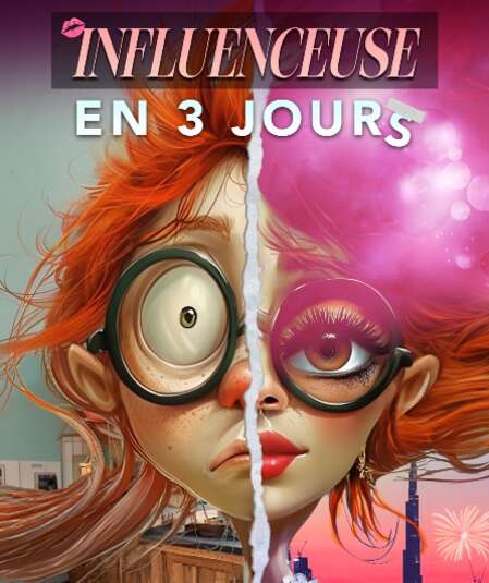 Affiche du spectacle : Influenceuse en 3 jours