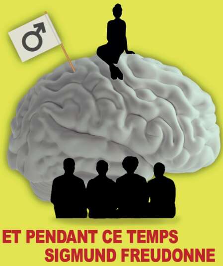 Affiche du spectacle : Et pendant ce temps Sigmund Freudonne