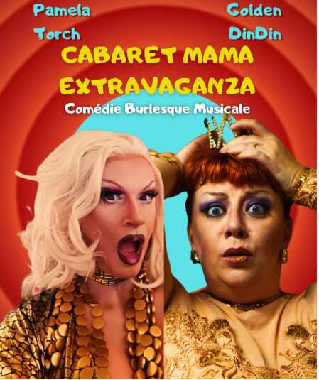 Affiche du spectacle : Cabaret : Mama Extravaganza