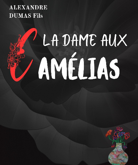 Affiche du spectacle La Dame aux Camélias
