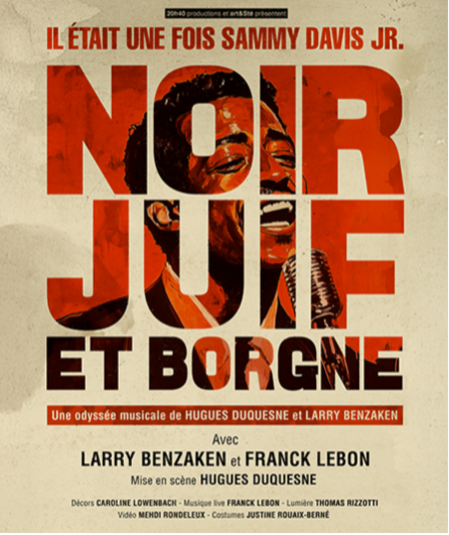 Affiche du spectacle : Noir, Juif Et Borgne - Il était une fois Sammy Davis Jr.