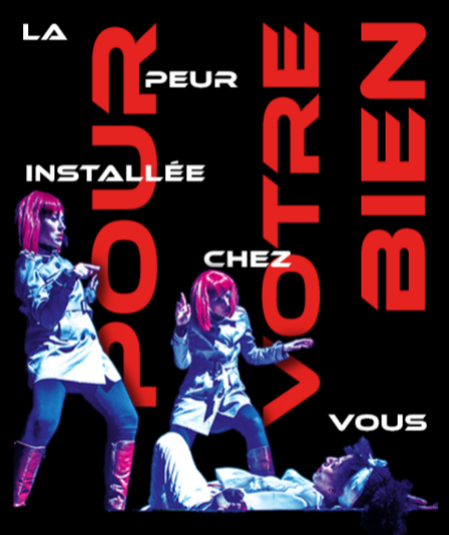 Affiche du spectacle : Pour votre Bien