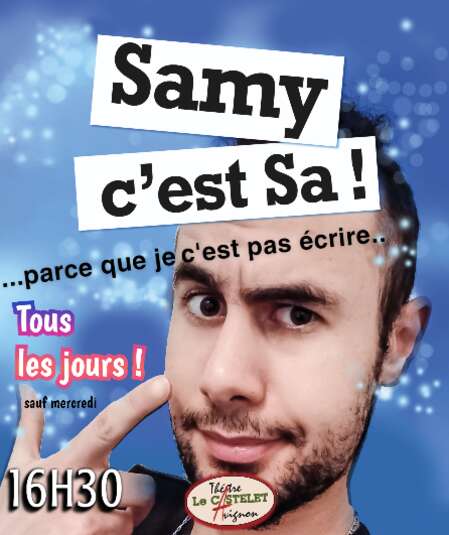 Affiche du spectacle : Samy C'est Sa