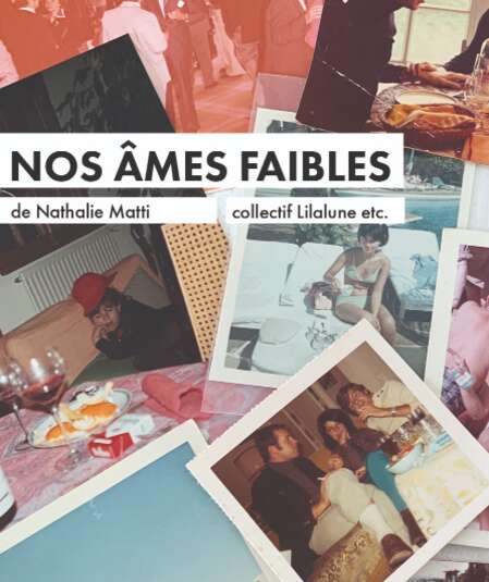 Affiche du spectacle : Nos âmes faibles