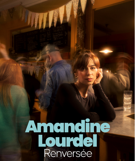 Affiche du spectacle Amandine Lourdel - Renversée
