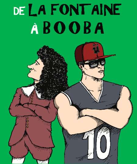 Affiche du spectacle : De La Fontaine à Booba