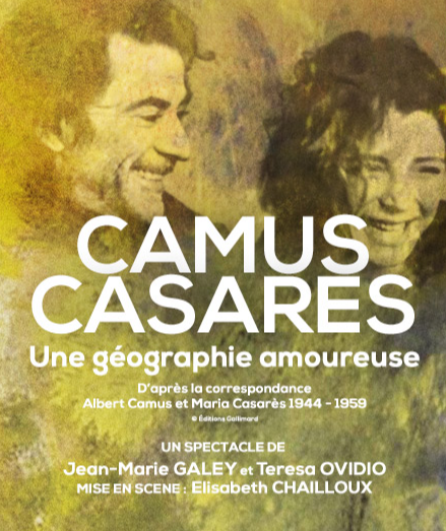 Affiche du spectacle CAMUS, CASARES, une geographie amoureuse