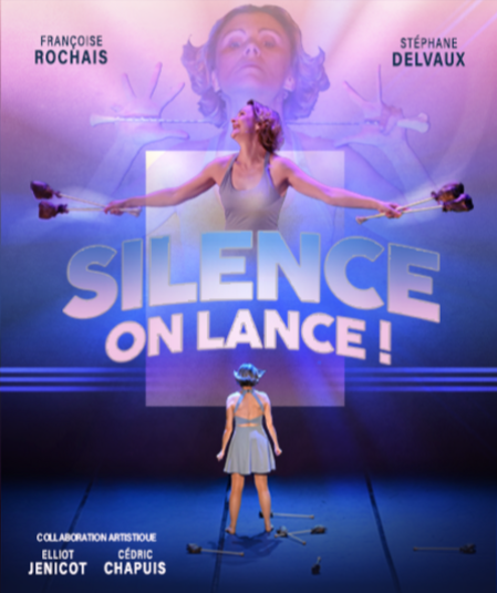 Affiche du spectacle : Silence,           on lance !